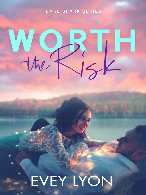 Title details for Worth the Risk by Evey Lyon - Available